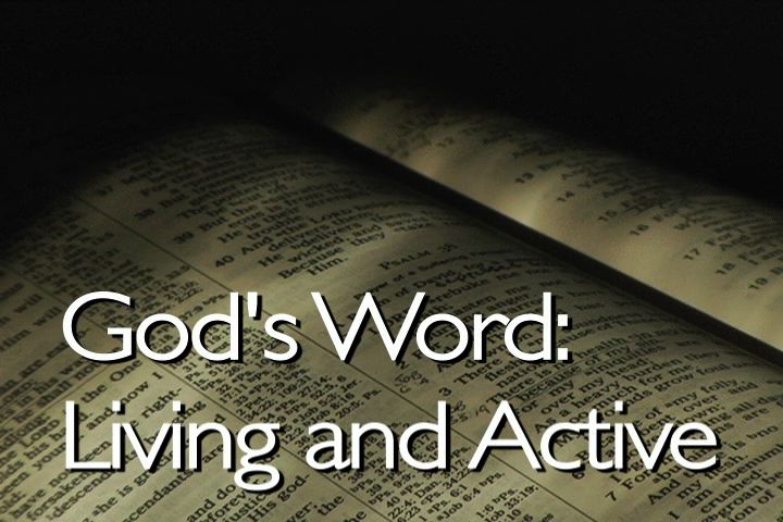 God's Word - living and active