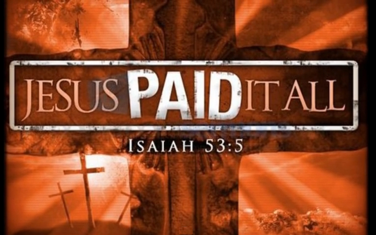 Jesus paid it ALL
