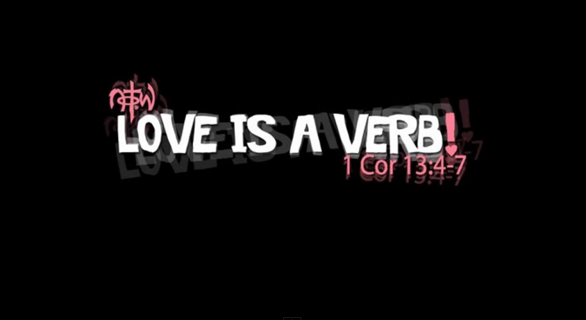 Love is a VERB